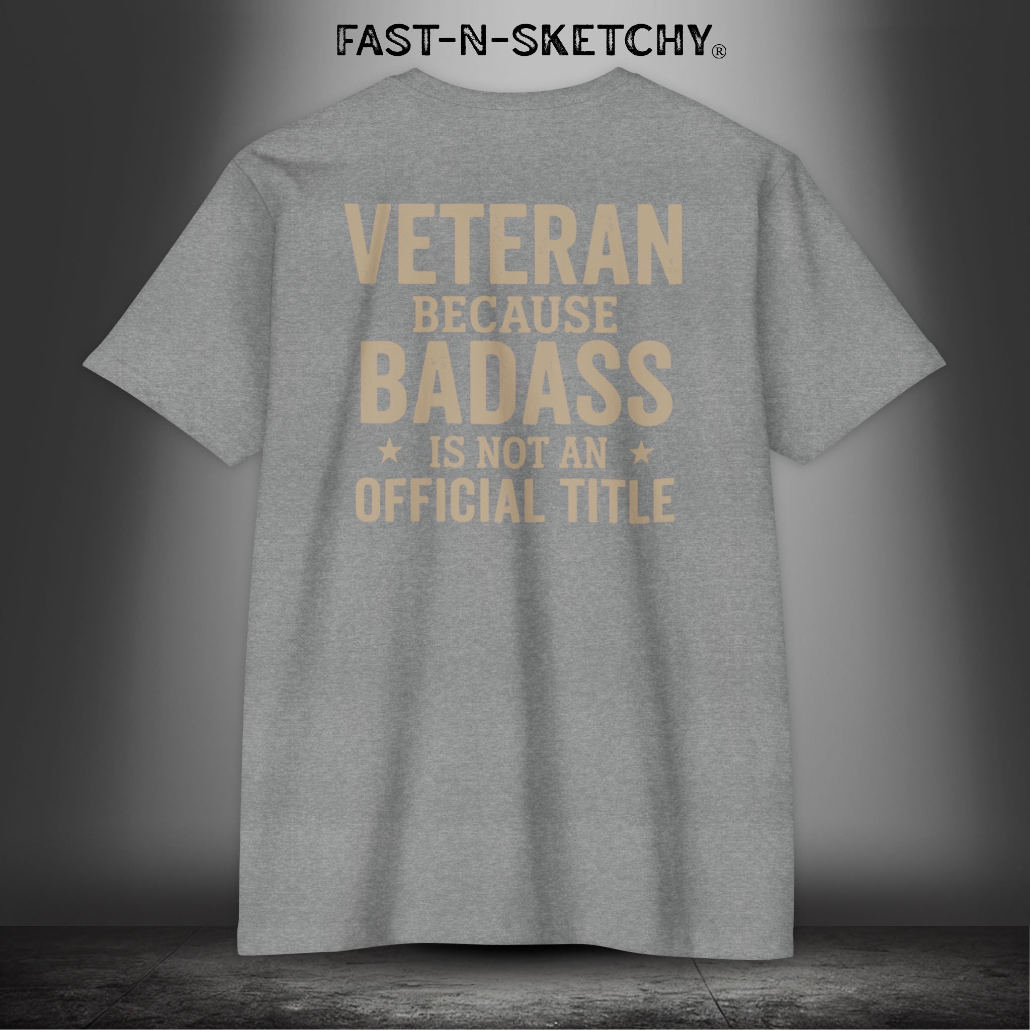 Veteran, Because Badass is not an Official Title: Military Edition Premium Fitted Tee