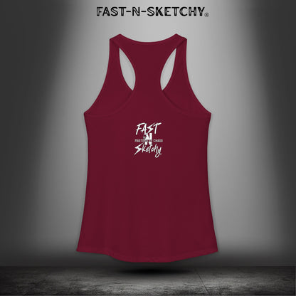 Bad Bitches Taste Better: FAST-N-SKETCHY - Racerback Tank Top