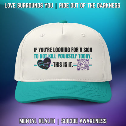 If You’re Looking for a Sign… Suicide Awareness Two-Tone Cap - LSY