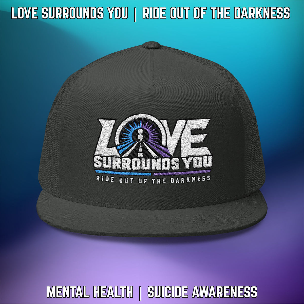 Love Surrounds You Trucker Hat — Mental Health & Suicide Awareness Cap - LSY