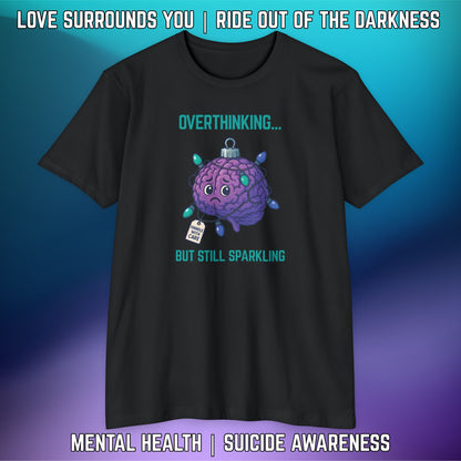 Overthinking... But Still Sparkling: Holiday Mental Health & Suicide Awareness Tee - LSY