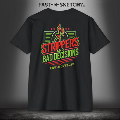 THE MENACE: STRIPPERS & BAD DECISIONS - T-shirt Classic Fit Crewneck - Next Level 6210