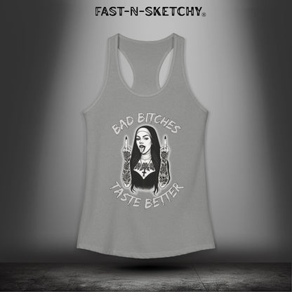 Bad Bitches Taste Better: FAST-N-SKETCHY - Racerback Tank Top