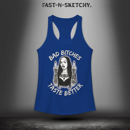 Bad Bitches Taste Better: FAST-N-SKETCHY - Racerback Tank Top