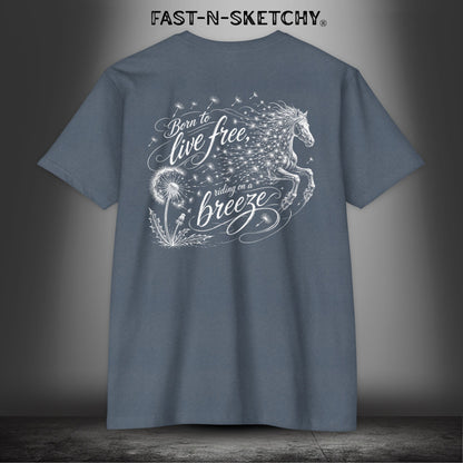 Dandelion: Born To Live Free, Riding on a Breeze - Rodeo Edition Premium Fitted Tee