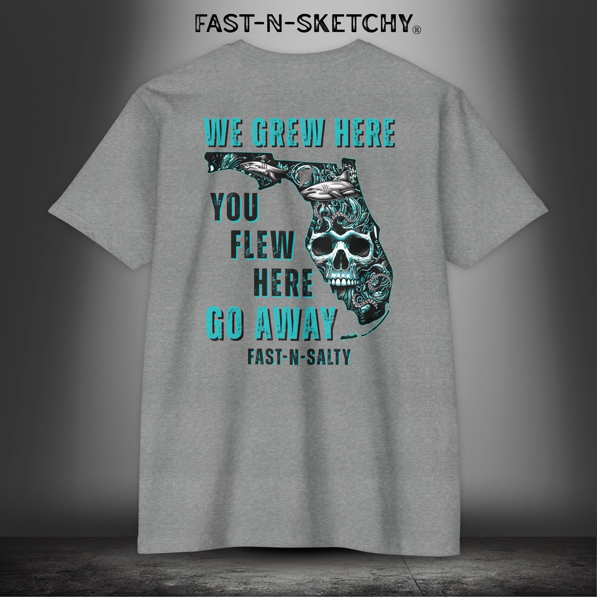 WE GREW HERE, YOU FLEW HERE, GO AWAY: T-Shirt Next Level 6210