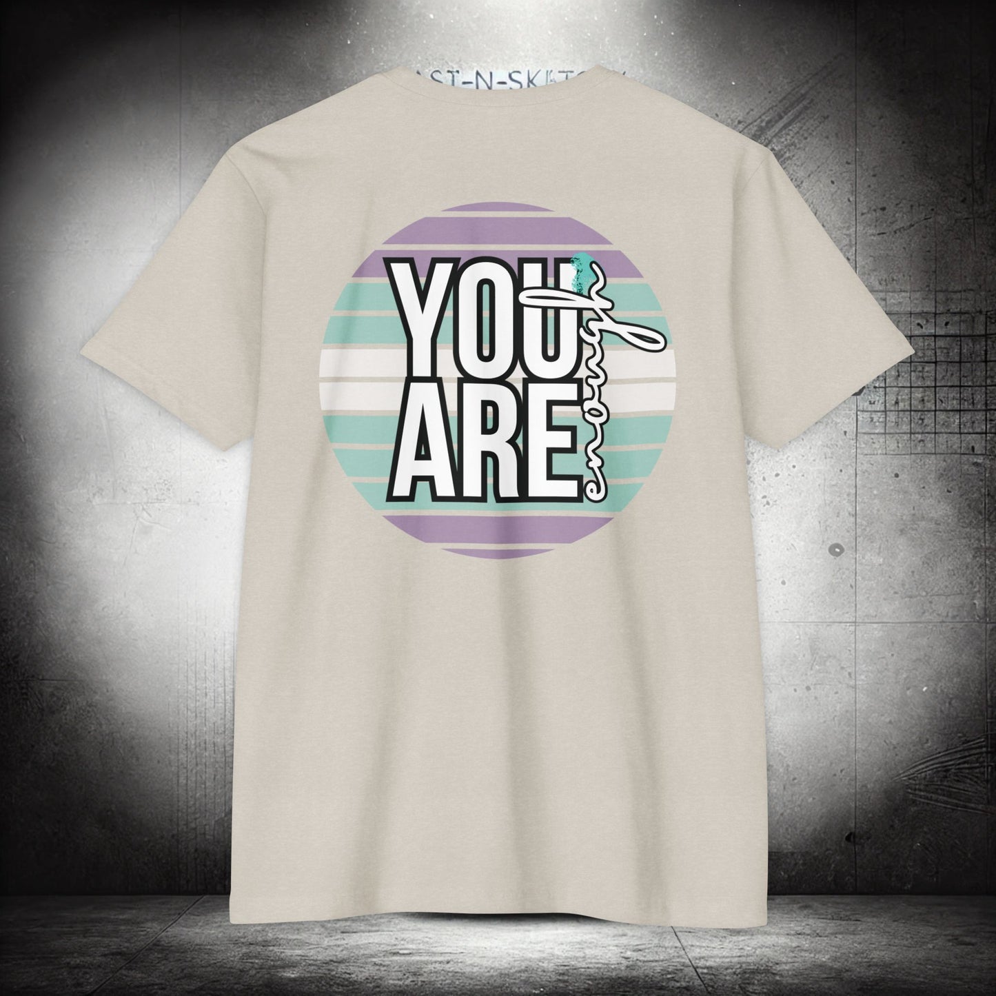 YOU ARE ENOUGH #2 - T-Shirt Next Level - LSY