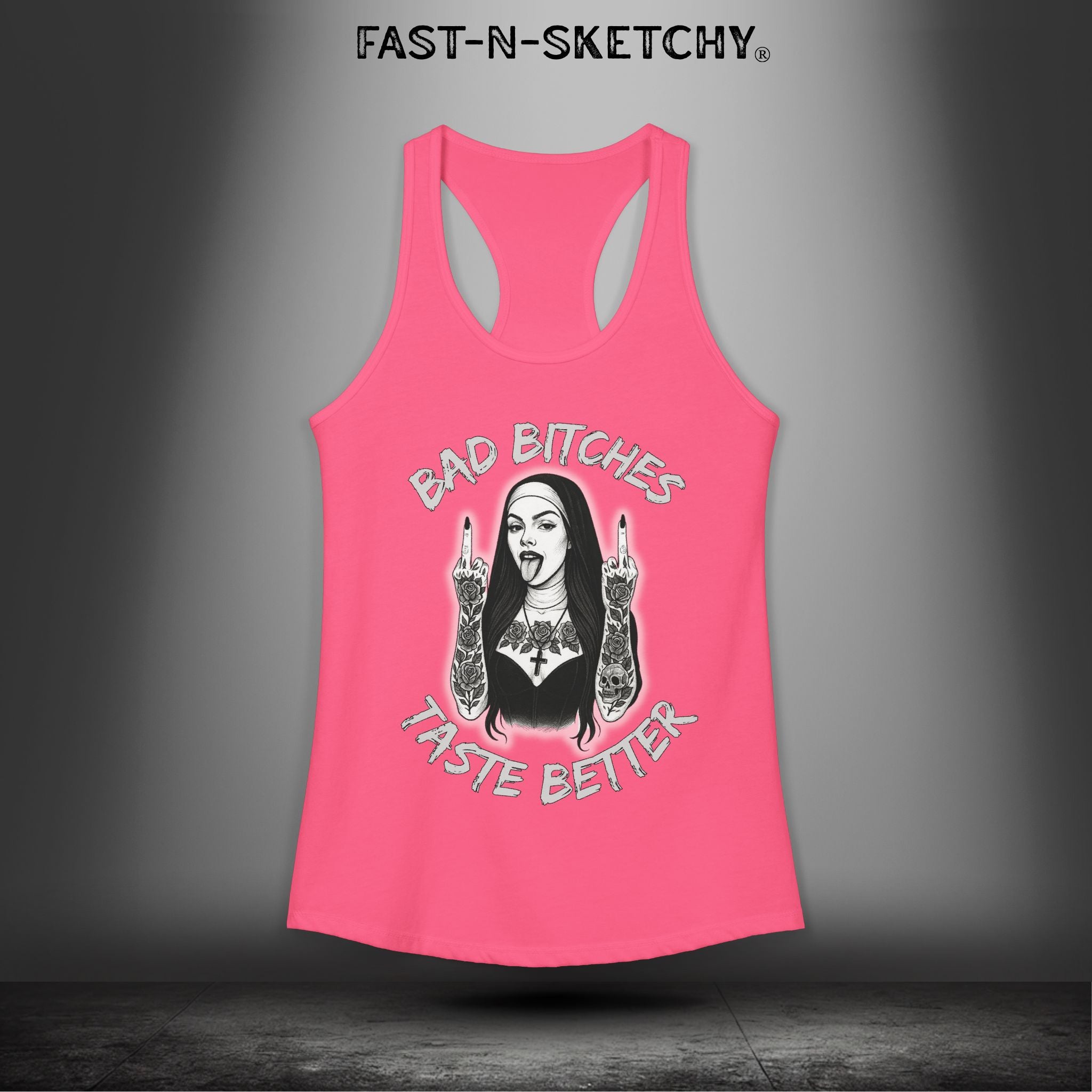 Bad Bitches Taste Better: FAST-N-SKETCHY - Racerback Tank Top