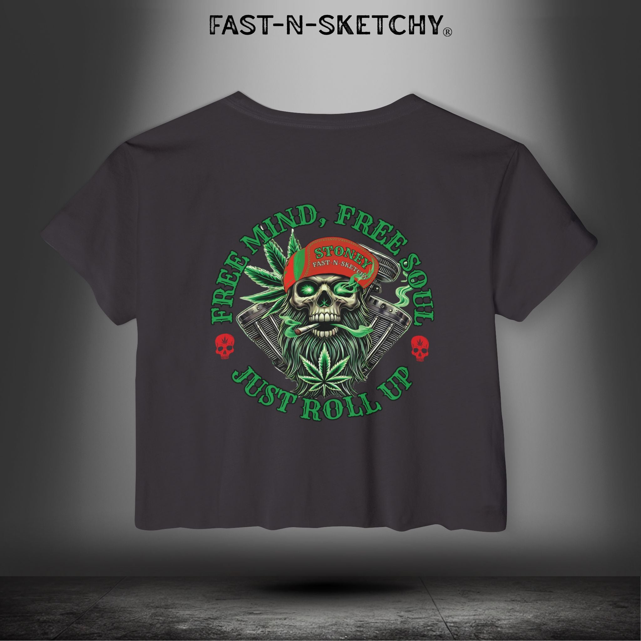 FREE MIND, FREE SOUL, JUST ROLL UP BY STONEY: Crop T-shirt