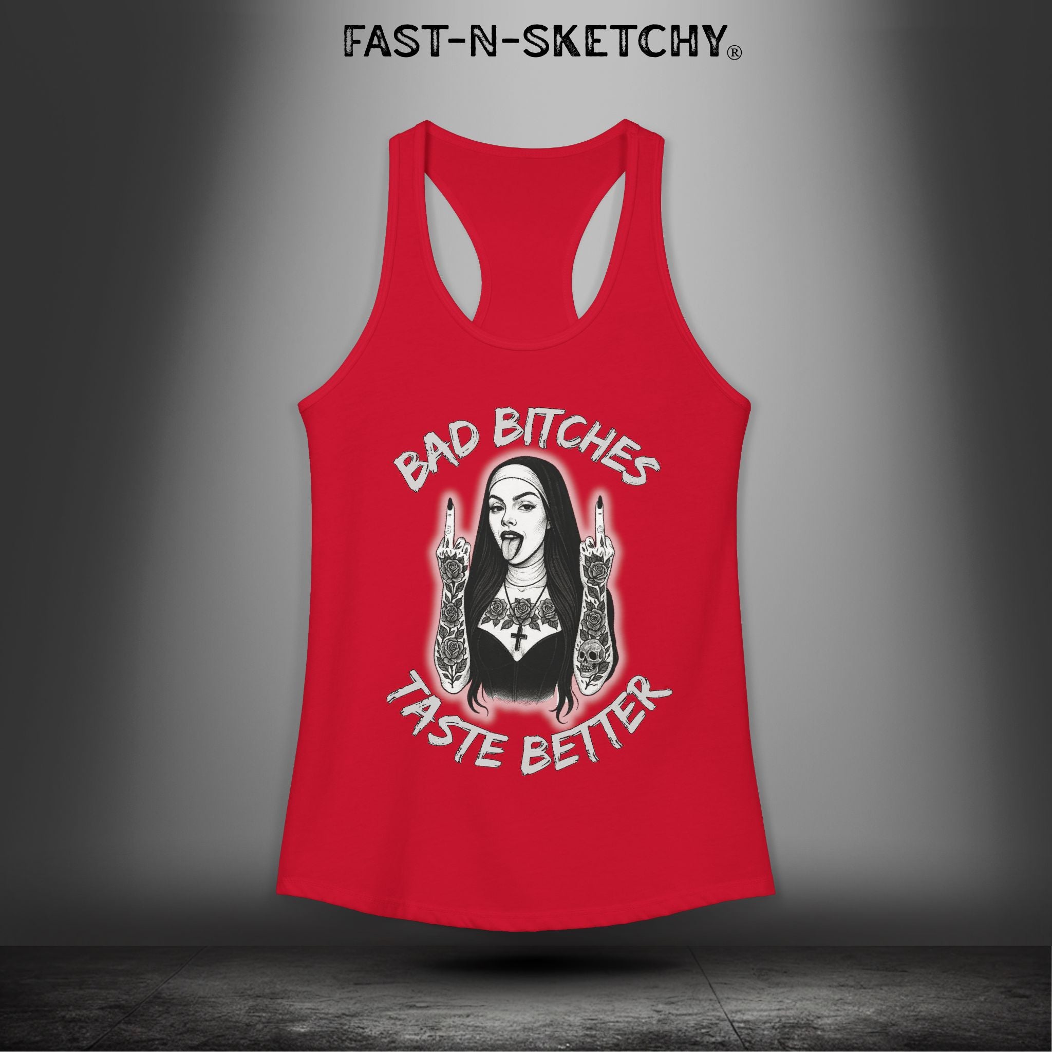 Bad Bitches Taste Better: FAST-N-SKETCHY - Racerback Tank Top