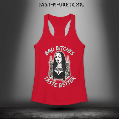 Bad Bitches Taste Better: FAST-N-SKETCHY - Racerback Tank Top