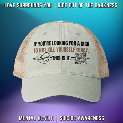 If You're Looking for a Sign.... Suicide Awareness Women's Washed Mesh-Back Cap with High Ponytail Hole - LSY