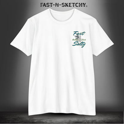Tease 'Em Up: FAST-N-SALTY T-Shirt