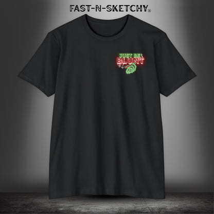 JUST BE BLUNT: ROLL FAST & BURN SLOW by FNS - T-shirt Classic Fit Crewneck - Next Level 6210