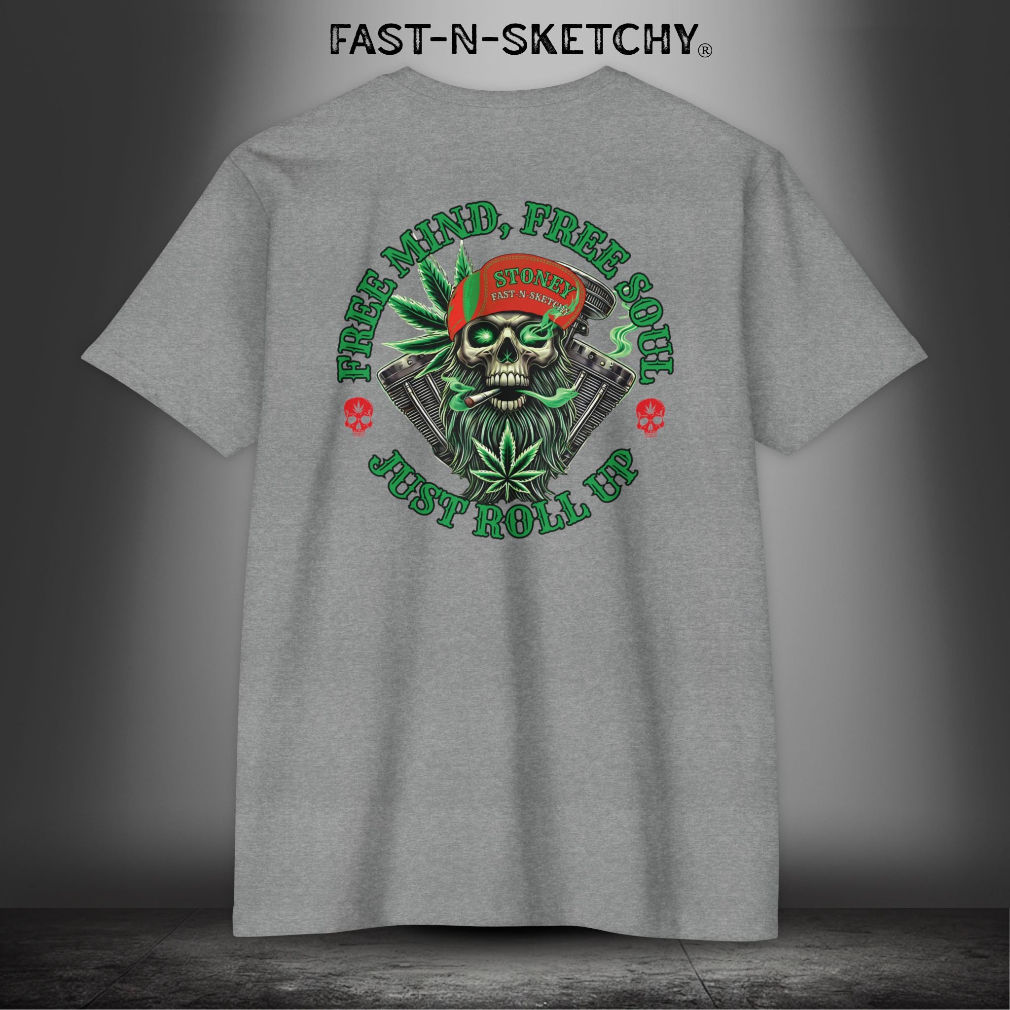FREE MIND, FREE SOUL, JUST ROLL UP BY STONEY: T-shirt Next Level 6210