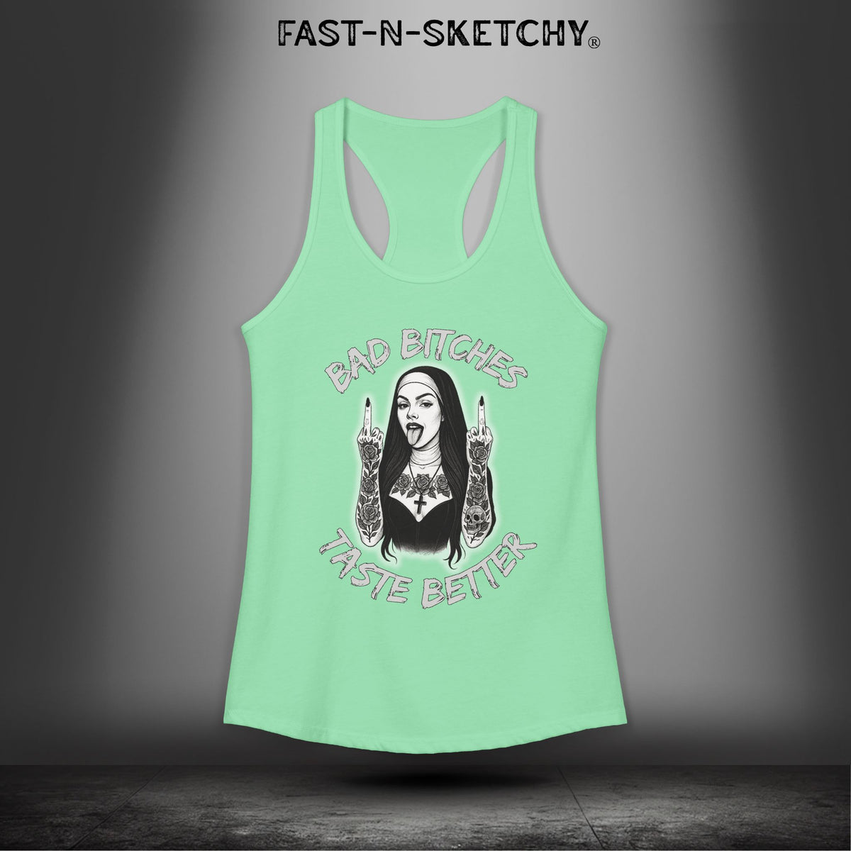 Bad Bitches Taste Better: FAST-N-SKETCHY - Racerback Tank Top