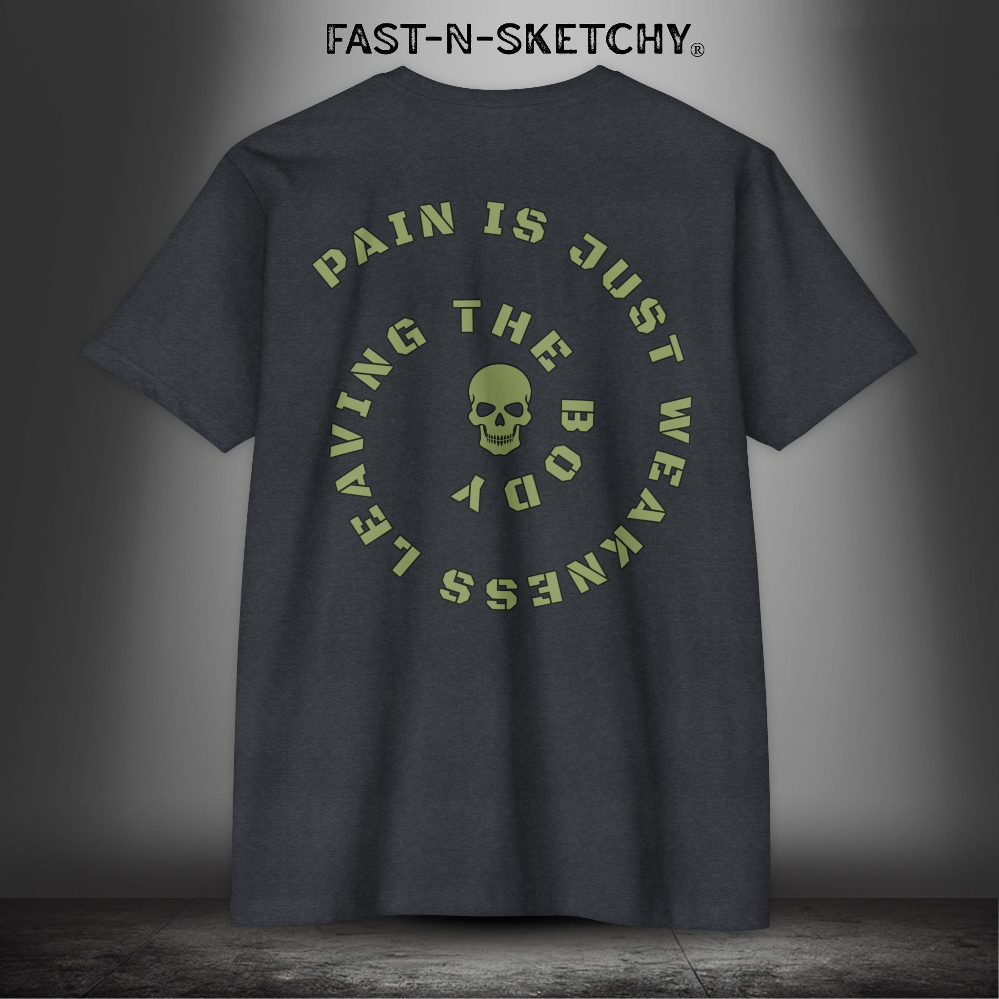 PAIN IS JUST WEAKNESS LEAVING THE BODY: T-Shirt