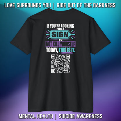 If You’re Looking For A Sign.... QR Code Love Surrounds You Suicide Awareness Tee - LSY