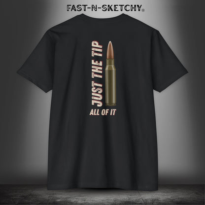 Just the Tip: Military Edition (Military Green & More) T-Shirt