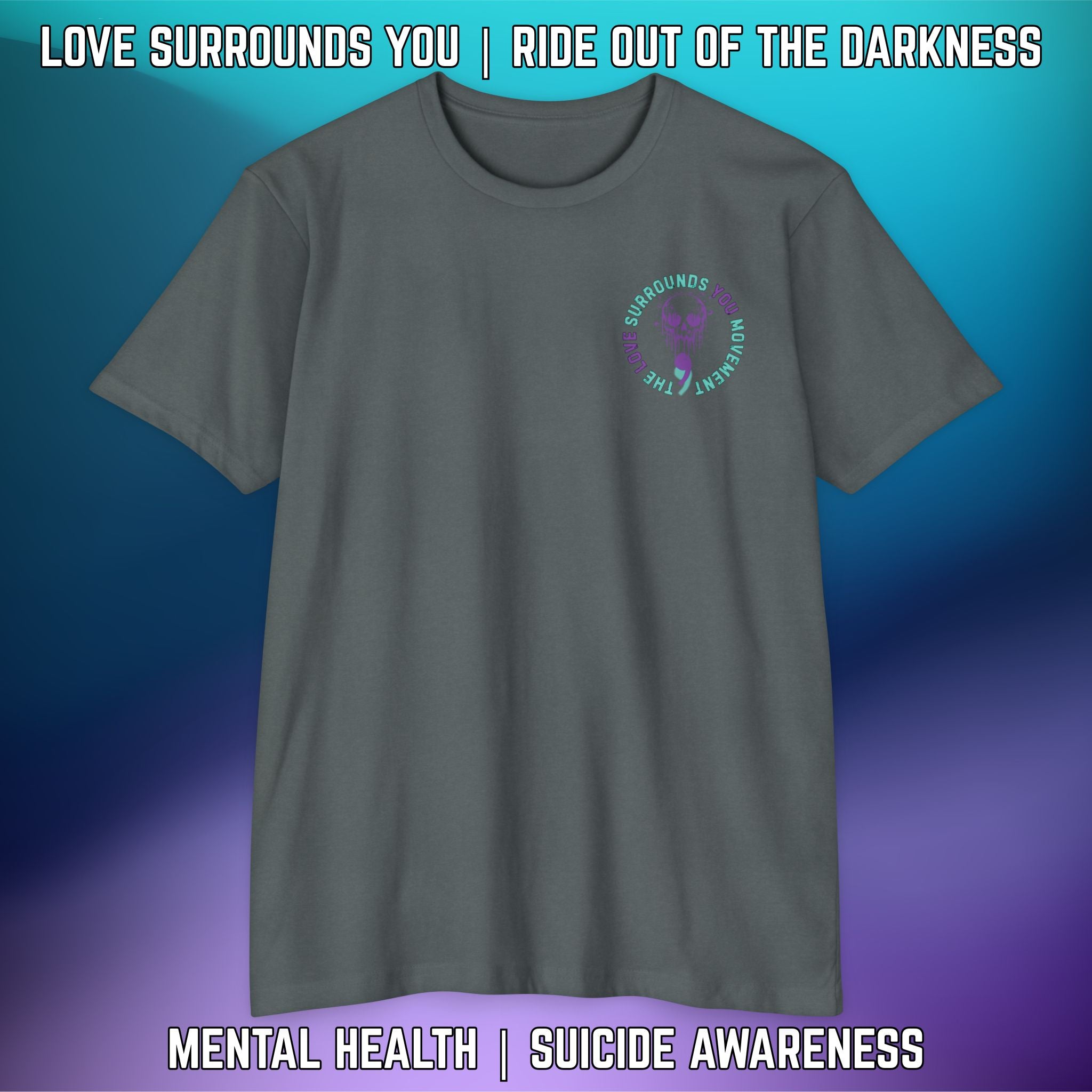 LOVE SURROUNDS YOU - Next Level T-Shirt - LSY