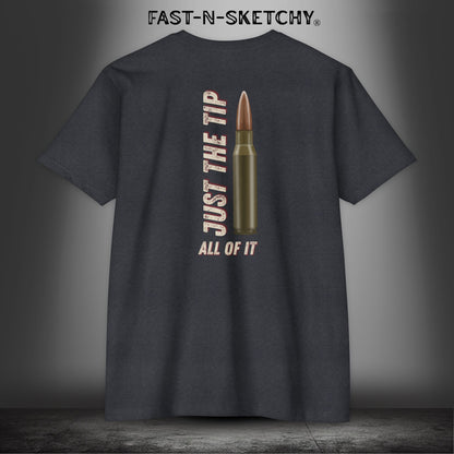 Just the Tip: Military Edition (Military Green & More) T-Shirt