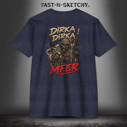 Dirka Dirka M'FER - Military Edition Tee