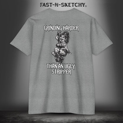 Grinding Harder Than an Ugly Stripper: Biker Edition Premium Fitted Tee