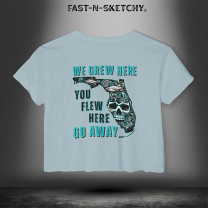 WE GREW HERE, YOU FLEW HERE, GO AWAY: Crop Top Light-Weight