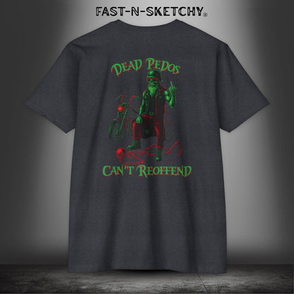 Dead Pedos Can't Reoffend: Next Level 6210 T-Shirt