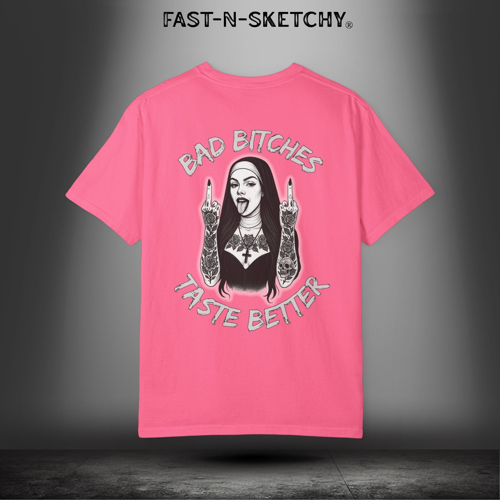 Bad Bitches Taste Better: FAST-N-SKETCHY - T-Shirt up to 4XL (Multiple Colors)