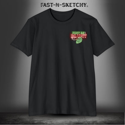 JUST BE BLUNT: ROLL FAST & BURN SLOW by FNS - T-shirt Next Level 6210