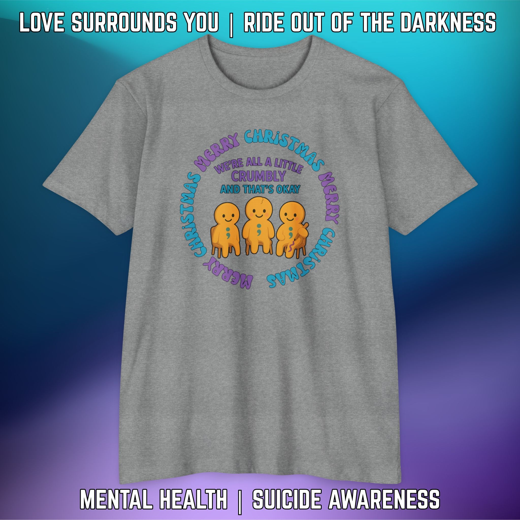 We're All a Little Crumbly: Christmas Holiday Mental Health/Suicide Prevention Awareness T-Shirt - LSY
