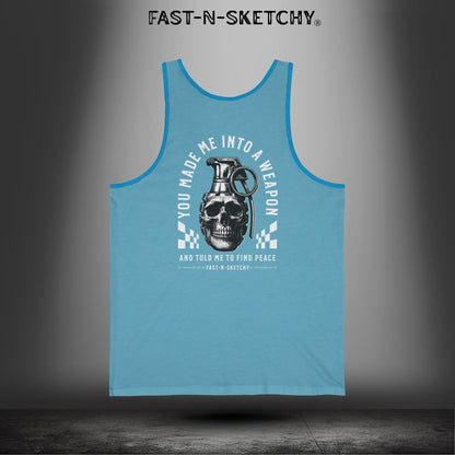 YOU MADE ME INTO A WEAPON & TOLD ME TO FIND PEACE: Tank Top