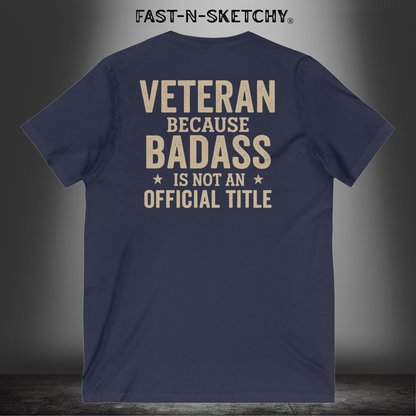 Veteran, Because Badass is not an Official Title - Women's T-Shirt V-Neck