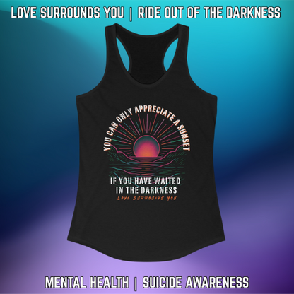 You Can Only Appreciate a Sunset, If You Have Waited in the Darkness: Motivational Tank Top - LSY