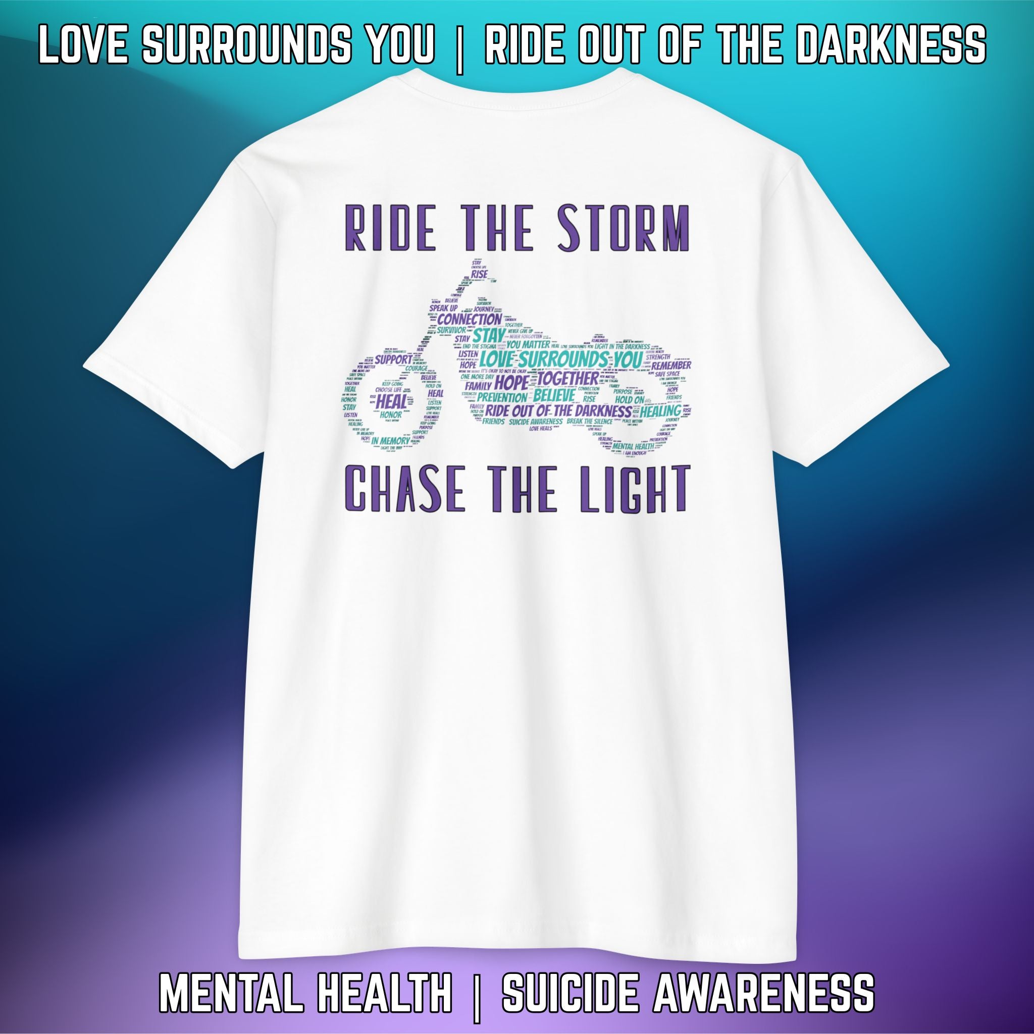 Ride the Storm, Chase the Light: Suicide Awareness T-Shirt - LSY