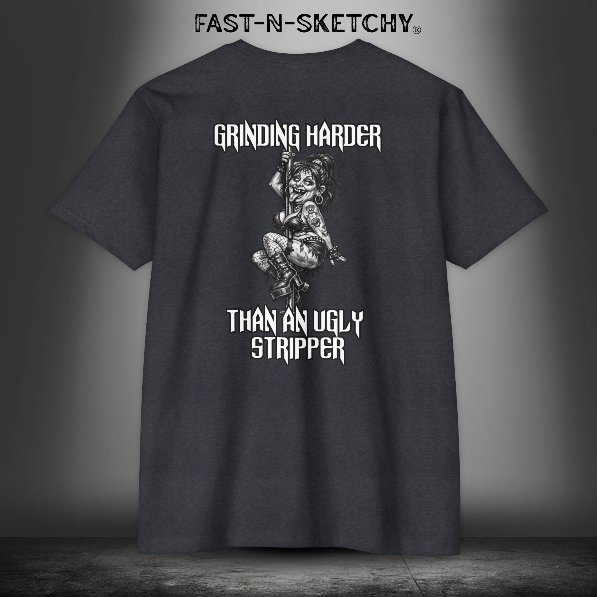Grinding Harder Than an Ugly Stripper: Biker Edition Premium Fitted Tee