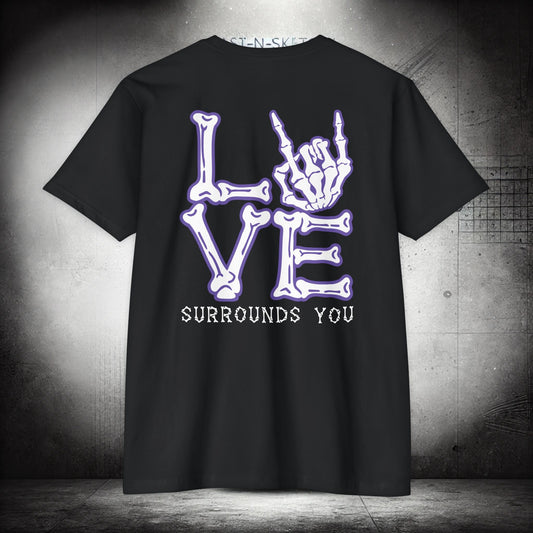 LOVE SURROUNDS YOU - Next Level T-Shirt - LSY