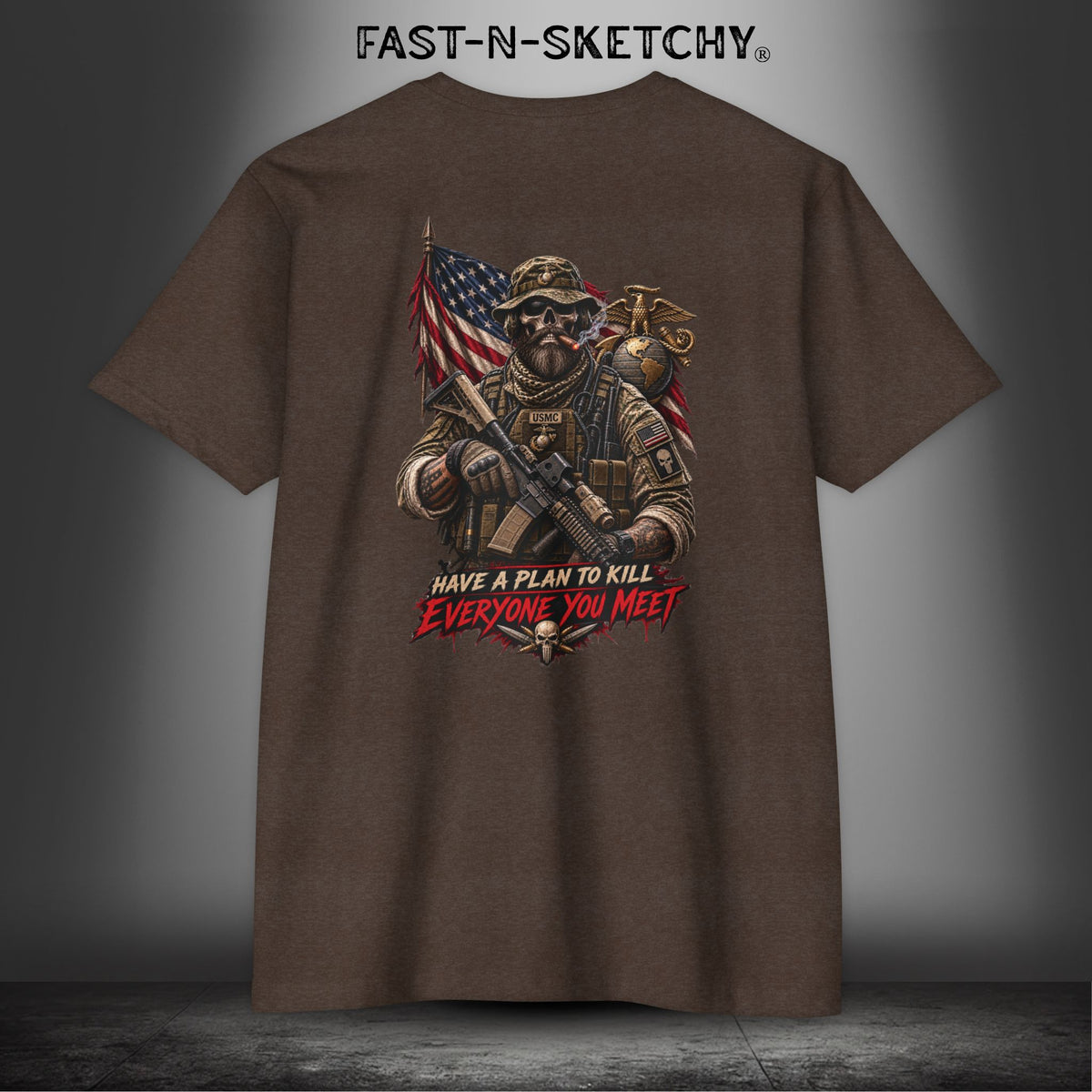 Mad Dog: Have a Plan to Kill Everyone You Meet - Military Marine Edition Tee