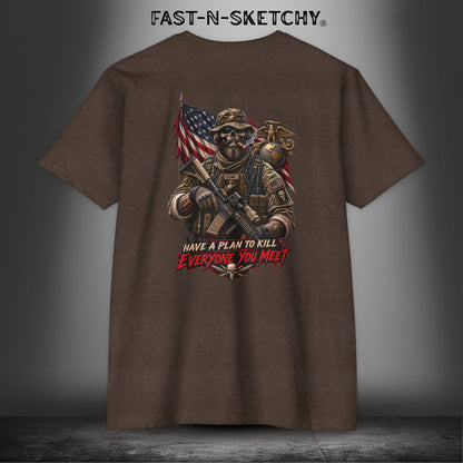 Mad Dog: Have a Plan to Kill Everyone You Meet - Military Marine Edition Tee