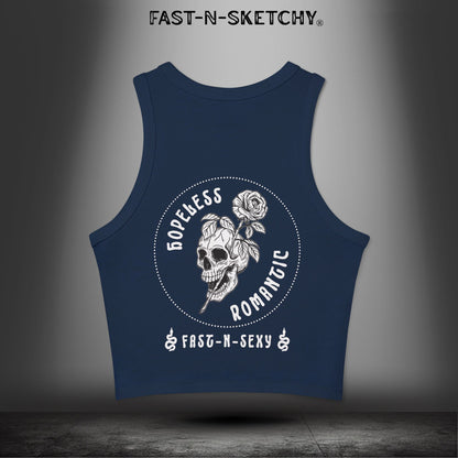 HOPELESS ROMANTIC FAST-N-SEXY™: Tank Top