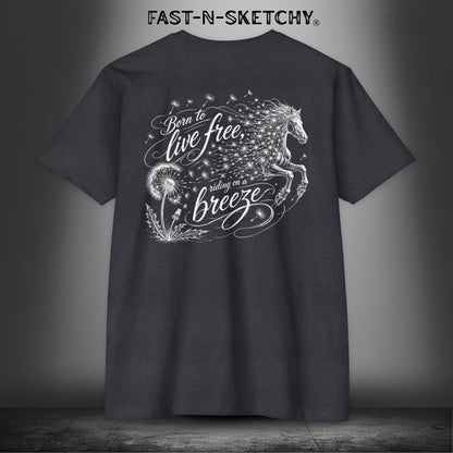 Dandelion: Born To Live Free, Riding on a Breeze - Rodeo Edition Premium Fitted Tee