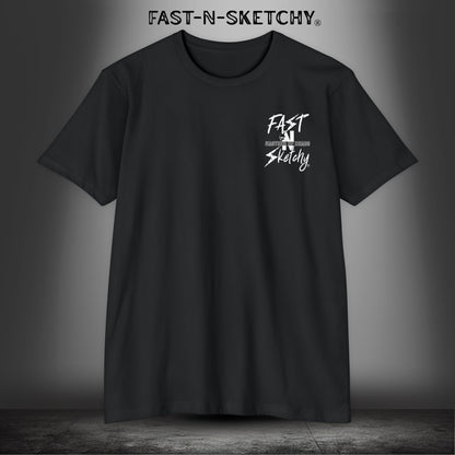 Bad Bitches Taste Better: FAST-N-SKETCHY - T-Shirt