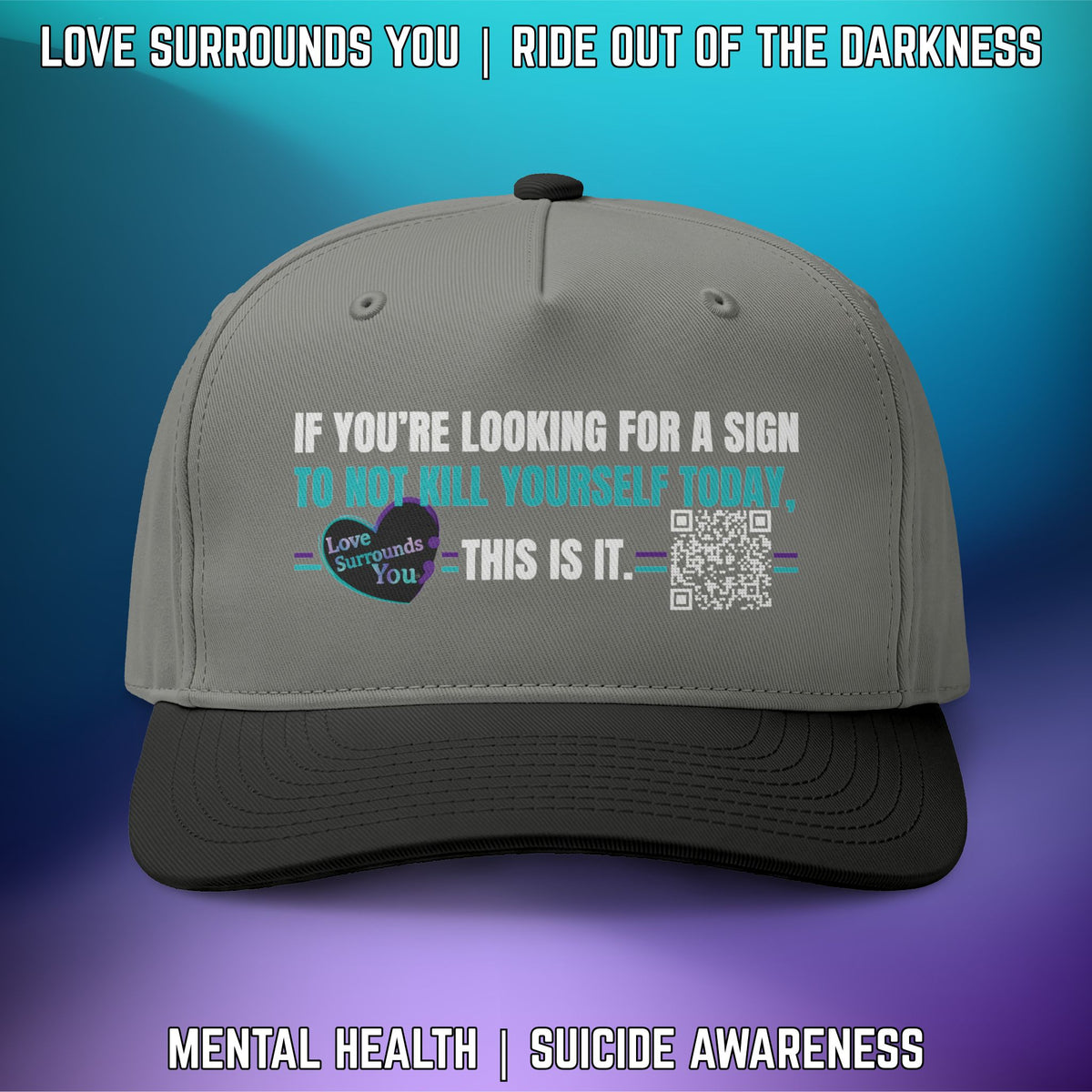 If You’re Looking for a Sign… Suicide Awareness Two-Tone Cap - LSY