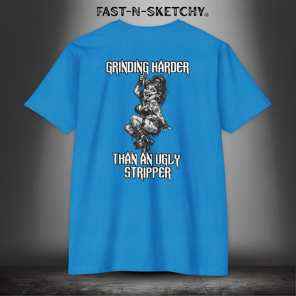 Grinding Harder Than an Ugly Stripper: Biker Edition Premium Fitted Tee