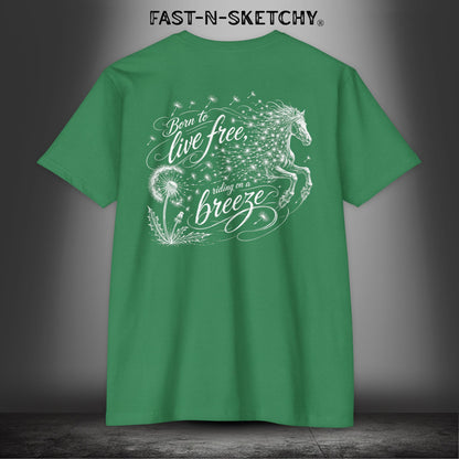 Dandelion: Born To Live Free, Riding on a Breeze - Rodeo Edition Premium Fitted Tee