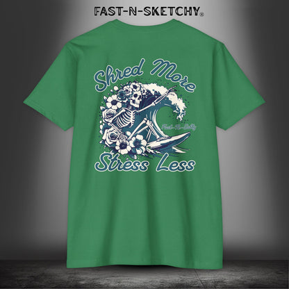 SHRED MORE & STRESS LESS: T-Shirt