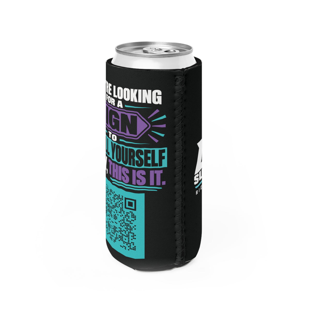 If You’re Looking for a Sign' Slim Can Cooler — 'Suicide Prevention QR Design / Love Surrounds You - LSY