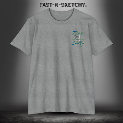 Tease 'Em Up: FAST-N-SALTY T-Shirt