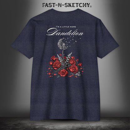 Dandelion: I'm a Little More Dandelion - Premium Fitted Tee